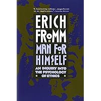 Man for Himself: An Inquiry Into the Psychology of Ethics Man for Himself: An Inquiry Into the Psychology of Ethics Paperback Kindle Hardcover Mass Market Paperback