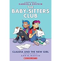 Claudia and the New Girl: A Graphic Novel (The Baby-Sitters Club #9) (9) (The Baby-Sitters Club Graphix) Claudia and the New Girl: A Graphic Novel (The Baby-Sitters Club #9) (9) (The Baby-Sitters Club Graphix) Paperback Kindle Hardcover