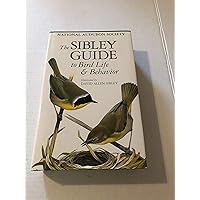 The Sibley Guide to Bird Life & Behavior The Sibley Guide to Bird Life & Behavior Hardcover Paperback