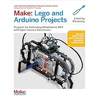 Make: Lego and Arduino Projects: Projects for extending MINDSTORMS NXT with open-source electronics Make: Lego and Arduino Projects: Projects for extending MINDSTORMS NXT with open-source electronics Paperback Kindle