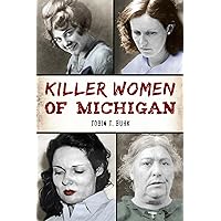 Killer Women of Michigan (True Crime) Killer Women of Michigan (True Crime) Paperback