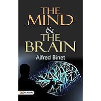 The Mind and the Brain: An Insightful Exploration The Mind and the Brain: An Insightful Exploration Kindle Hardcover Paperback MP3 CD