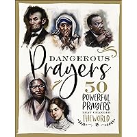Dangerous Prayers: 50 Powerful Prayers That Changed the World Dangerous Prayers: 50 Powerful Prayers That Changed the World Hardcover Kindle Audible Audiobook