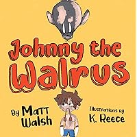Johnny the Walrus Johnny the Walrus Board book