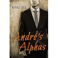 Andre's Alphas (Andre Chevalier Book 12) Andre's Alphas (Andre Chevalier Book 12) Kindle Audible Audiobook Paperback