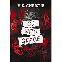 Go With Grace: A suspenseful thriller (Selena Bailey Book 4) Go With Grace: A suspenseful thriller (Selena Bailey Book 4) Kindle Paperback