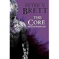 The Core: Book Five of The Demon Cycle The Core: Book Five of The Demon Cycle Kindle Audible Audiobook Paperback Mass Market Paperback Hardcover Audio CD