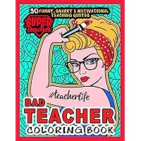 Bad Teacher Coloring Book # Teacher life: More than 30 Funny, Snarky & Motivational Teaching Quotes inside this Single Sided Hilarious Adult Coloring ... gift for Appreciation or Teachers day.