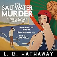 The Saltwater Murder: A Cozy Historical Murder Mystery (The Posie Parker Mystery Series, Book 7) The Saltwater Murder: A Cozy Historical Murder Mystery (The Posie Parker Mystery Series, Book 7) Audible Audiobook Kindle Paperback