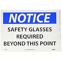 NMC N18PB NOTICE - SAFETY GLASSES REQUIRED BEYOND THIS POINT Signage – 14 in. x 10 in. Vinyl Notice Sign with White/Black Text on Blue/White Base