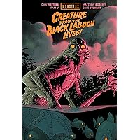Universal Monsters: Creature From the Black Lagoon Lives! Universal Monsters: Creature From the Black Lagoon Lives! Hardcover
