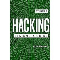 Hacking: Beginners Guide Hacking: Beginners Guide Paperback