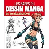 bases du dessin manga en 50 realisations (les) (0) bases du dessin manga en 50 realisations (les) (0) Paperback