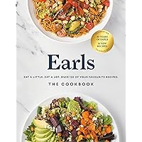 Earls The Cookbook (Anniversary Edition): Eat a Little. Eat a Lot. Over 120 of Your Favourite Recipes Earls The Cookbook (Anniversary Edition): Eat a Little. Eat a Lot. Over 120 of Your Favourite Recipes Hardcover Kindle