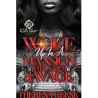 Woke Up In A Mansion With A Rich Savage: An African American Romance Woke Up In A Mansion With A Rich Savage: An African American Romance Kindle Paperback