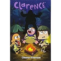 Clarence Original Graphic Novel: Chicken Phantom (1) Clarence Original Graphic Novel: Chicken Phantom (1) Paperback