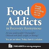 Food Addicts in Recovery Anonymous Food Addicts in Recovery Anonymous Audible Audiobook Paperback Kindle