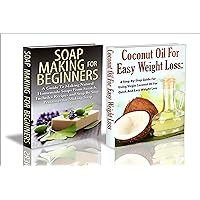 Essential Oils Box Set #22:Coconut Oil for Easy Weight Loss & Soap Making for Beginners Essential Oils Box Set #22:Coconut Oil for Easy Weight Loss & Soap Making for Beginners Kindle Paperback