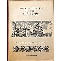 Prescriptions on silk and paper: The history and development of Chinese patent medicines