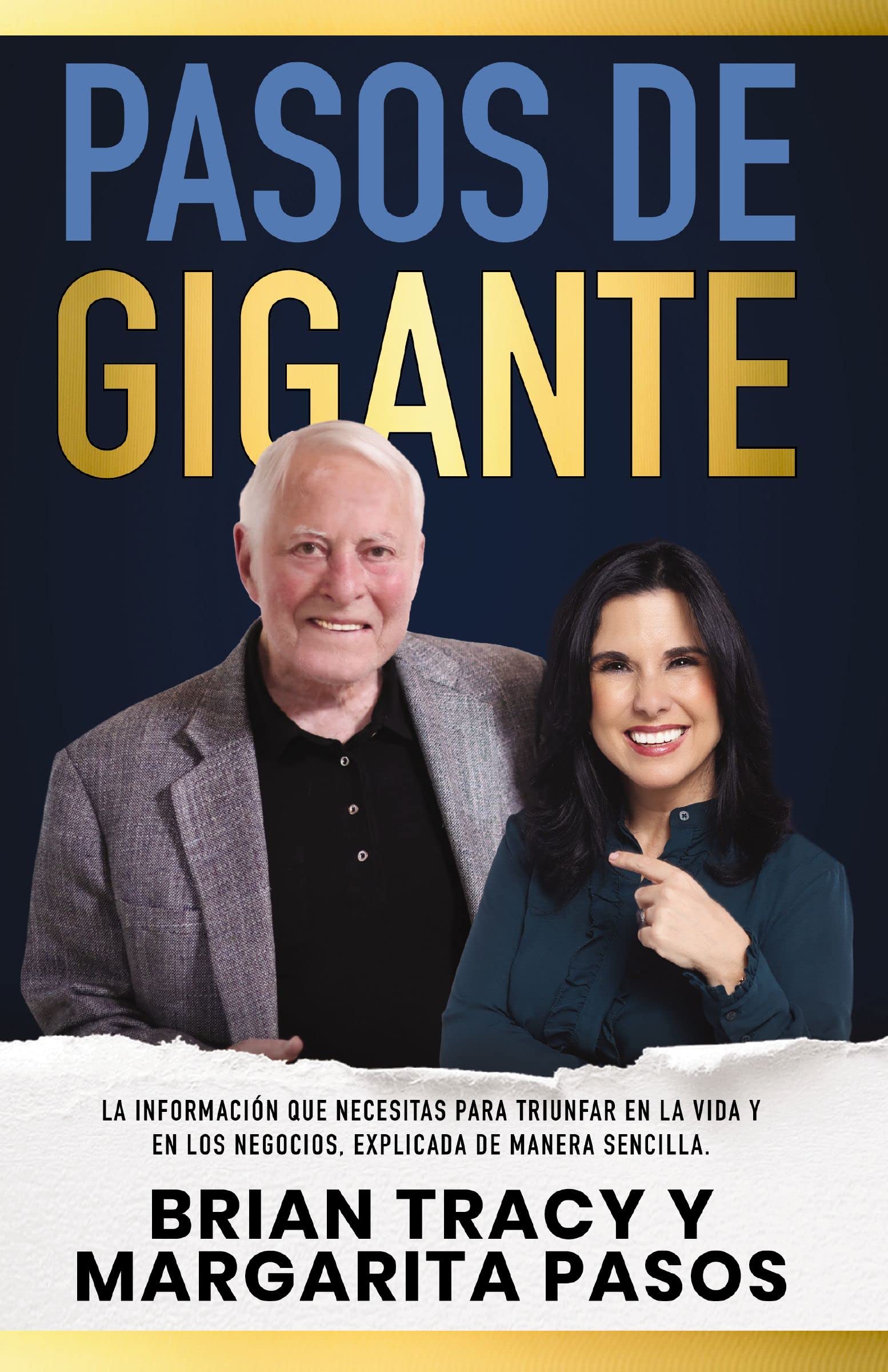 Pasos de gigante: La información que necesitas para triunfar en la vida y en los negocios, explicada de manera sencilla (Spanish Edition)