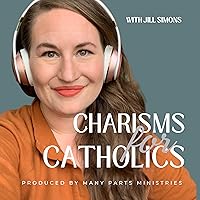 Charisms for Catholics with Jill Simons
