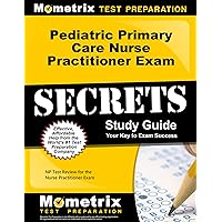 Pediatric Primary Care Nurse Practitioner Exam Secrets Study Guide: NP Test Review for the Nurse Practitioner Exam Pediatric Primary Care Nurse Practitioner Exam Secrets Study Guide: NP Test Review for the Nurse Practitioner Exam Kindle Paperback