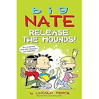 Big Nate: Release the Hounds! Big Nate: Release the Hounds! Kindle Paperback