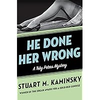 He Done Her Wrong (The Toby Peters Mysteries) He Done Her Wrong (The Toby Peters Mysteries) Kindle Audible Audiobook Paperback Hardcover Mass Market Paperback Audio CD