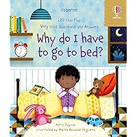 Very First Questions and Answers Why do I have to go to bed? Very First Questions and Answers Why do I have to go to bed? Board book