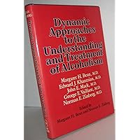 Dynamic Approaches to the Understanding and Treatment of Alcoholism. by Margaret H. Bean (Et Al) Dynamic Approaches to the Understanding and Treatment of Alcoholism. by Margaret H. Bean (Et Al) Hardcover