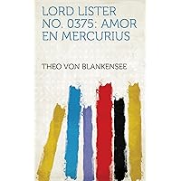 Lord Lister No. 0375: Amor En Mercurius (Dutch Edition) Lord Lister No. 0375: Amor En Mercurius (Dutch Edition) Kindle Paperback