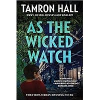 As the Wicked Watch: The First Jordan Manning Novel (Jordan Manning series, 1) As the Wicked Watch: The First Jordan Manning Novel (Jordan Manning series, 1) Audible Audiobook Paperback Kindle Hardcover Audio CD