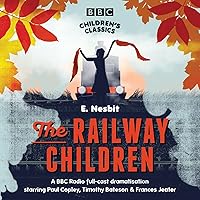 The Railway Children (BBC Children’s Classics) The Railway Children (BBC Children’s Classics) Kindle Hardcover Audible Audiobook Paperback Audio CD Spiral-bound Mass Market Paperback Pocket Book