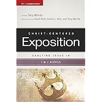 Exalting Jesus in 1 & 2 Kings (Christ-Centered Exposition Commentary) Exalting Jesus in 1 & 2 Kings (Christ-Centered Exposition Commentary) Kindle Paperback