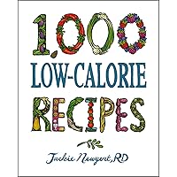 1,000 Low-Calorie Recipes (1,000 Recipes Book 21) 1,000 Low-Calorie Recipes (1,000 Recipes Book 21) Kindle Hardcover Paperback