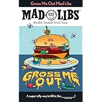 Gross Me Out Mad Libs: World's Greatest Word Game Gross Me Out Mad Libs: World's Greatest Word Game Paperback