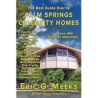 The Best Guide Ever to Palm Springs Celebrity Homes: Facts and Legends of the Village of Palm Springs The Best Guide Ever to Palm Springs Celebrity Homes: Facts and Legends of the Village of Palm Springs Paperback Hardcover Mass Market Paperback