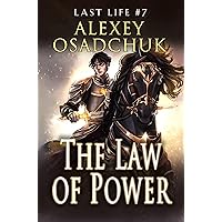 The Law of Power (Last Life Book #7): A Progression Fantasy Series The Law of Power (Last Life Book #7): A Progression Fantasy Series Kindle