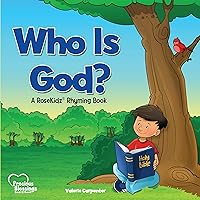 Who Is God?: A RoseKidz Rhyming Book (Precious Blessings) Who Is God?: A RoseKidz Rhyming Book (Precious Blessings) Board book Hardcover