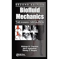 Biofluid Mechanics: The Human Circulation, Second Edition Biofluid Mechanics: The Human Circulation, Second Edition eTextbook Hardcover