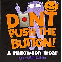 Don't Push the Button! A Halloween Treat: A Spooky Fun Interactive Book For Kids