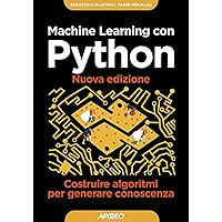 Machine Learning con Python - Nuova edizione: Costruire algoritmi per generare conoscenza (Italian Edition) Machine Learning con Python - Nuova edizione: Costruire algoritmi per generare conoscenza (Italian Edition) Kindle Paperback