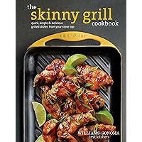 The Skinny Grill Cookbook The Skinny Grill Cookbook Hardcover Kindle