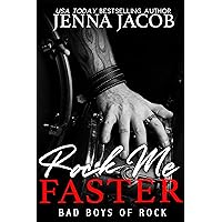 Rock Me Faster: (A Fake Relationship Romance) (Bad Boys of Rock Book 4) Rock Me Faster: (A Fake Relationship Romance) (Bad Boys of Rock Book 4) Kindle Paperback