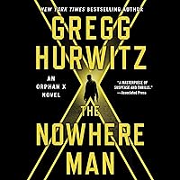 The Nowhere Man: An Orphan X Novel (Evan Smoak, Book 2) The Nowhere Man: An Orphan X Novel (Evan Smoak, Book 2) Audible Audiobook Kindle Mass Market Paperback Paperback Hardcover MP3 CD