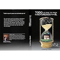 Todo lo que te pasa es autorizado por él (Spanish Edition) Todo lo que te pasa es autorizado por él (Spanish Edition) Kindle Paperback