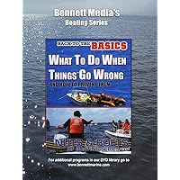 Back to the Basics of Boating: What To Do When Things Go Wrong & How to Prevent Them