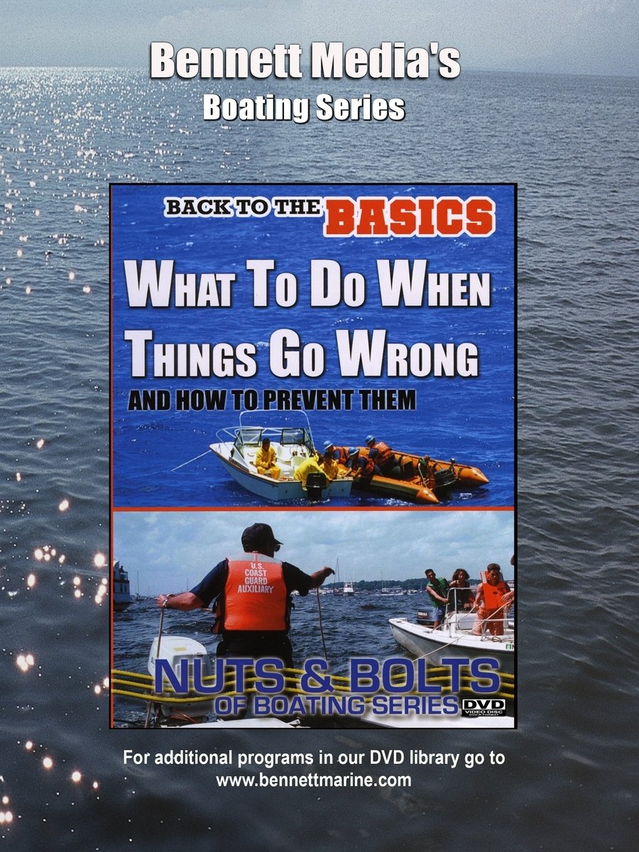 Back to the Basics of Boating: What To Do When Things Go Wrong & How to Prevent Them