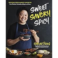 Sweet, Savory, Spicy: Exciting Street Market Food from Thailand, Cambodia, Malaysia and More Sweet, Savory, Spicy: Exciting Street Market Food from Thailand, Cambodia, Malaysia and More Hardcover Kindle