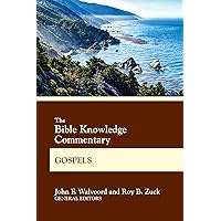 The Bible Knowledge Commentary Gospels (BK Commentary) The Bible Knowledge Commentary Gospels (BK Commentary) Paperback Kindle
